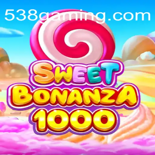 Exploring SweetBonanza1000: A Thrilling Adventure with 538bet